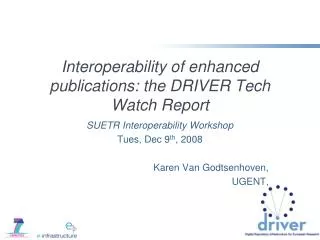 Interoperability of enhanced publications: the DRIVER Tech Watch Report