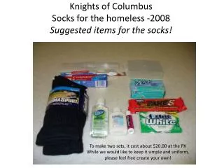 Knights of Columbus Socks for the homeless -2008 Suggested items for the socks!