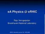 Enhancing QCD Research with eRHIC: A High-Energy Polarized Beam Facility Proposal - slide 1