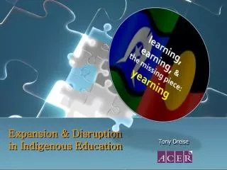 Expansion &amp; Disruption in Indigenous Education