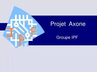 projet axone groupe ipf