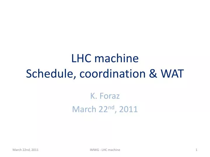 lhc machine schedule coordination wat