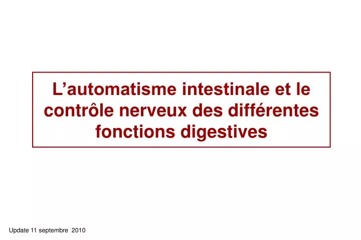 l automatisme intestinale et le contr le nerveux des diff rentes fonctions digestives