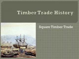 Timber Trade History