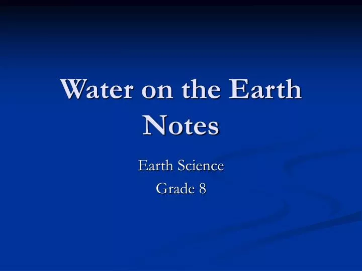 water on the earth notes