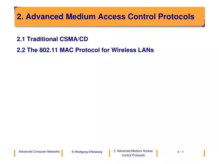 2 advanced medium access control protocols