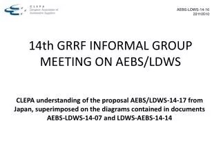 14th grrf informal group meeting on aebs ldws