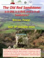 Exploring Old Red Sandstone: Symposium in Brecon, Powys (2nd-4th Oct 2014) - slide 1