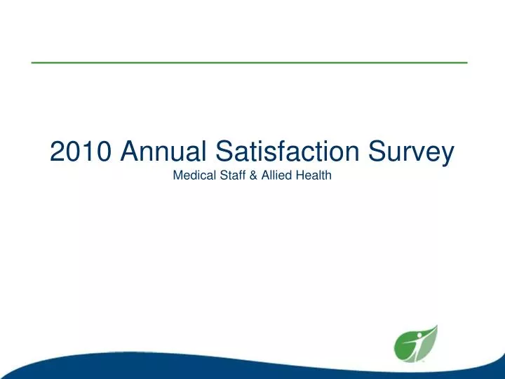 2010 annual satisfaction survey medical staff allied health