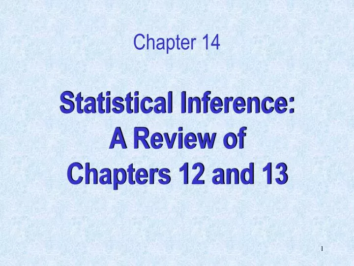 statistical inference a review of chapters 12 and 13