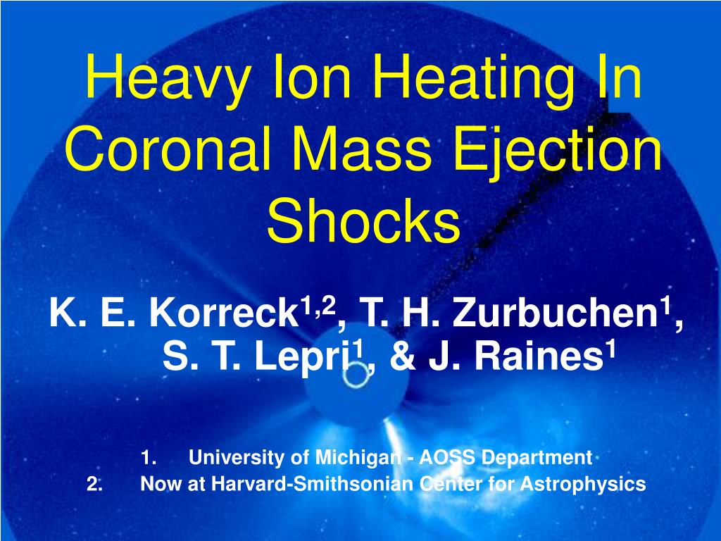 PPT - Heavy Ion Heating In Coronal Mass Ejection Shocks PowerPoint ...