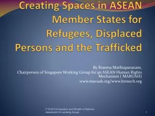 Creating Spaces in ASEAN Member States for Refugees, Displaced Persons and the Trafficked