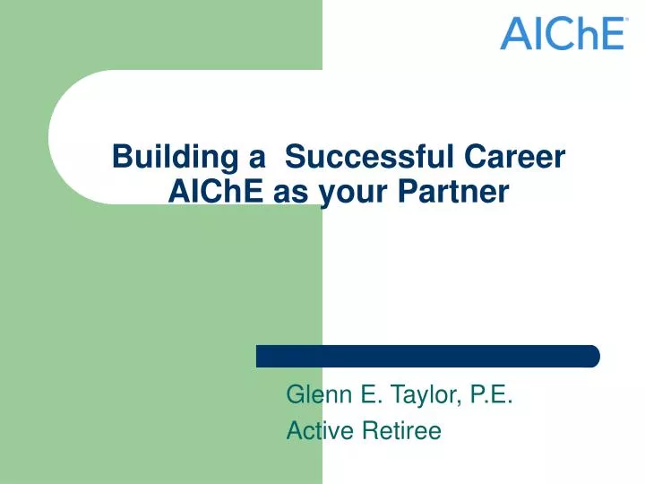 building a successful career aiche as your partner