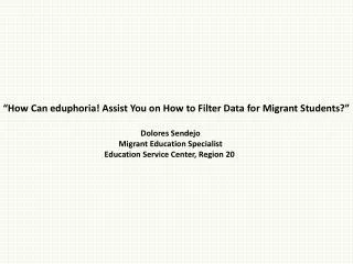 Dolores Sendejo Migrant Education Specialist Education Service Center, Region 20