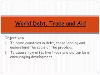 World Debt, Trade and Aid