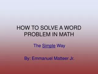 HOW TO SOLVE A WORD PROBLEM IN MATH