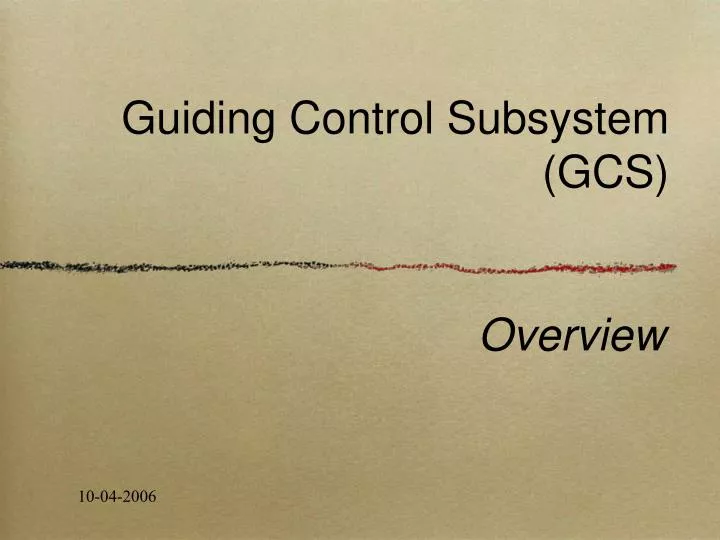 guiding control subsystem gcs