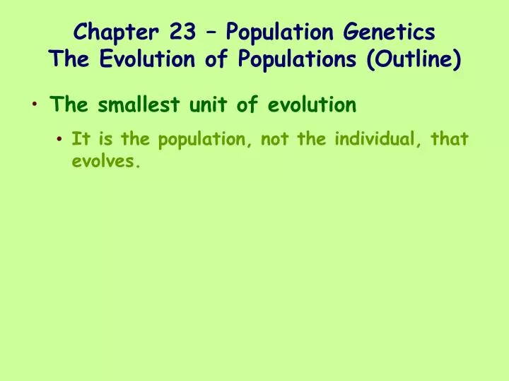 chapter 23 population genetics the evolution of populations outline
