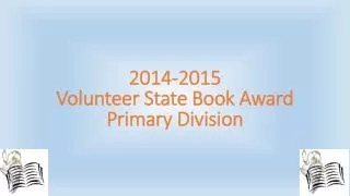 2014-2015 Volunteer State Book Award Primary Division