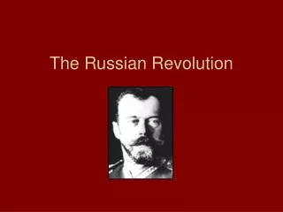 The Russian Revolution