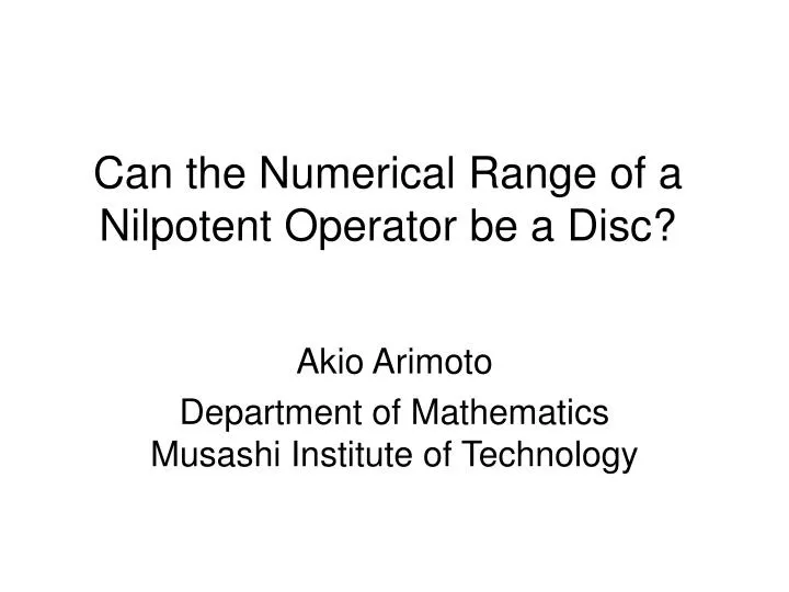 can the numerical range of a nilpotent operator be a disc