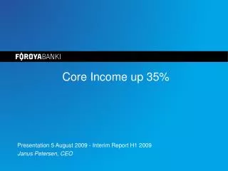 Core Income up 35%