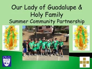Our Lady of Guadalupe &amp; Holy Family Summer Community Partnership 2014