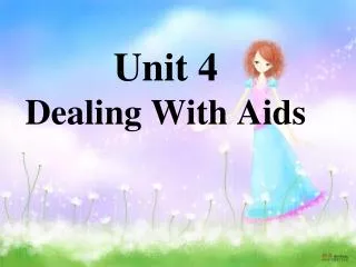 Unit 4 Dealing With Aids