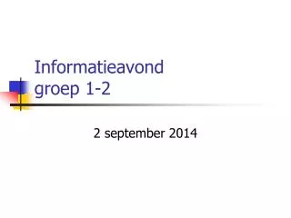 informatieavond groep 1 2
