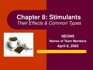Chapter 8: Stimulants Their Effects &amp; Common Types