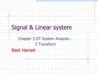 Signal &amp; Linear system
