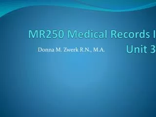 MR250 Medical Records I Unit 3