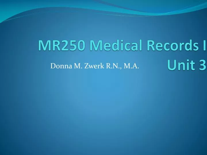 mr250 medical records i unit 3