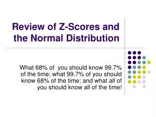 Review of Z-Scores and the Normal Distribution