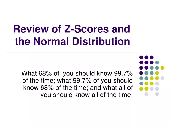 review of z scores and the normal distribution