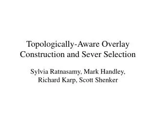 Topologically-Aware Overlay Construction and Sever Selection