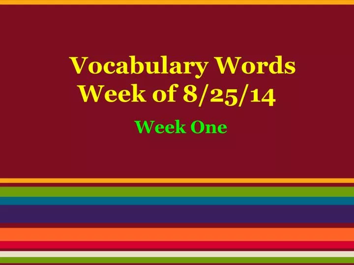 vocabulary words week of 8 25 14