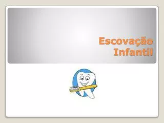 escova o infantil