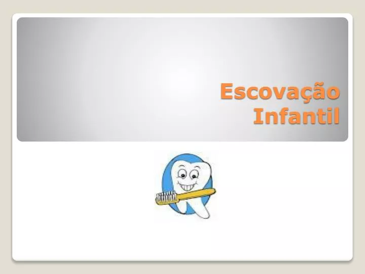 escova o infantil