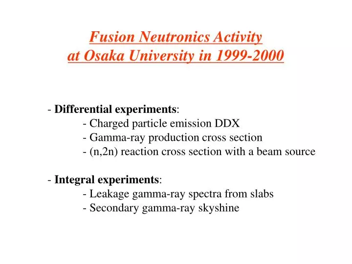fusion neutronics activity at osaka university in 1999 2000