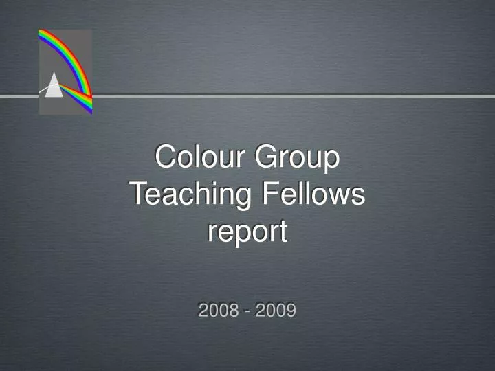 colour group teaching fellows report