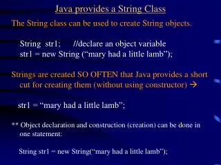 Java provides a String Class