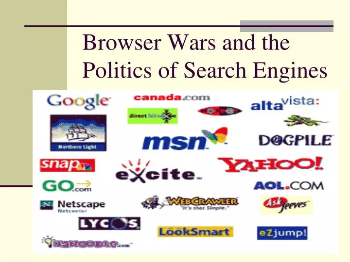 browser wars and the politics of search engines