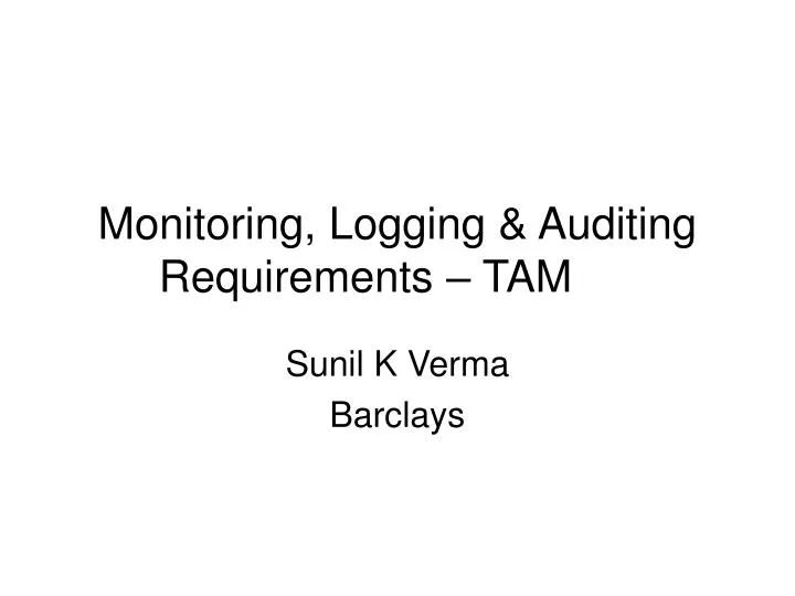 monitoring logging auditing requirements tam