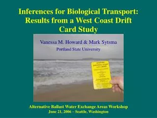 Inferences for Biological Transport: Results from a West Coast Drift Card Study