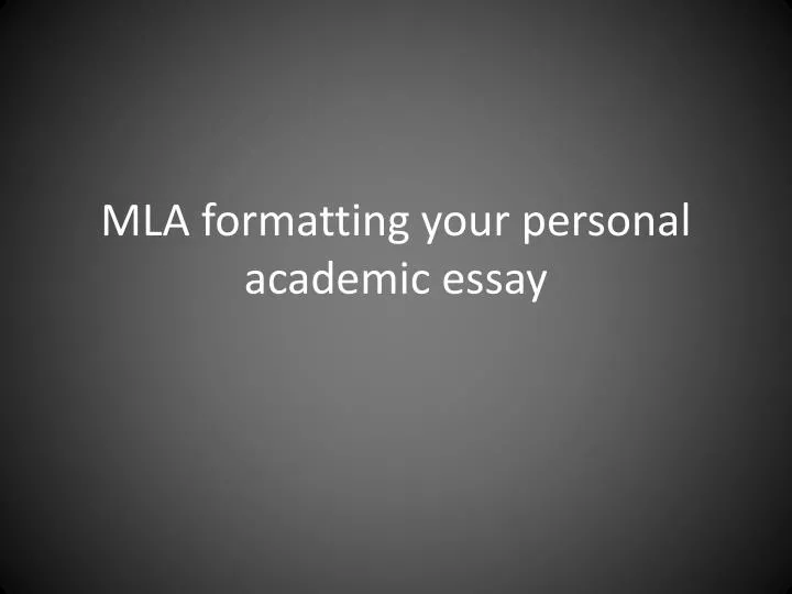 mla formatting your personal academic essay