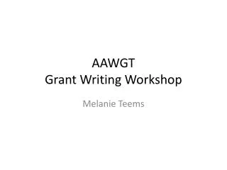 AAWGT Grant Writing Workshop