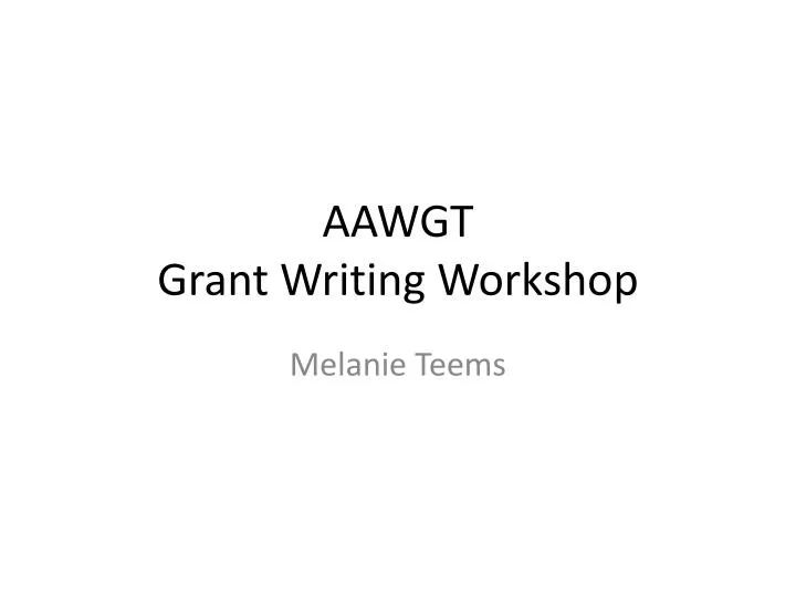 aawgt grant writing workshop