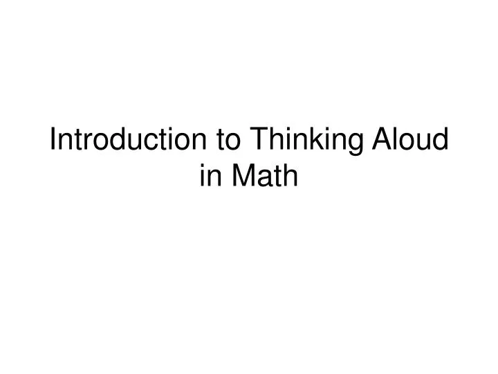 introduction to thinking aloud in math