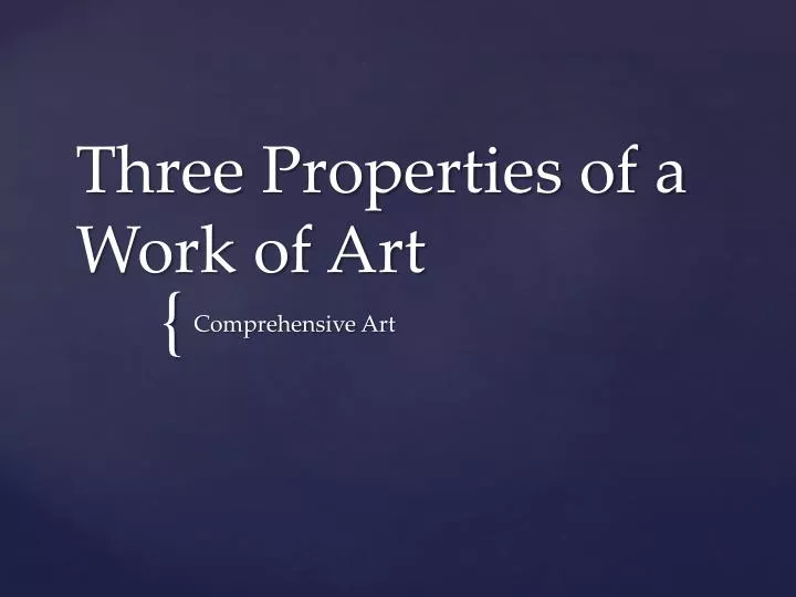 three properties of a work of art